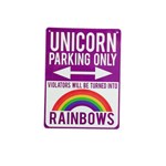 Violators Will Be Turned Into Rainbows Unicorn Parking Only Sign