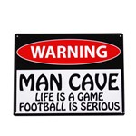 Custom Man Cave Metal Warning Sign
